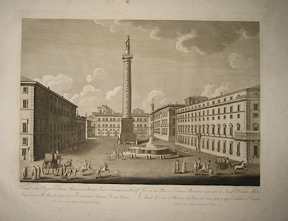 Ruga Pietro (attivo a Roma nella prima metà  del XIX Secolo) Veduta della Piazza e Colonna Antonina eretta dal Senato romano in onore dell'Imperatore M. Aurelio... 1799 Roma 